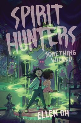 Spirit Hunters #3: Something Wicked 0062988018 Book Cover