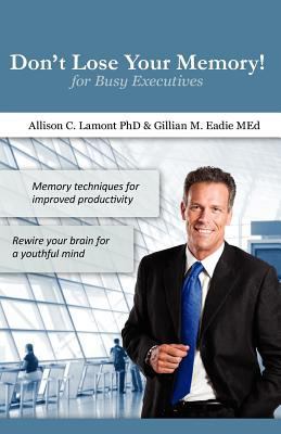 Don't Lose Your Memory! for Busy Executives: Me... 1477403817 Book Cover