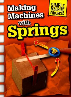 Making Machines with Springs (Raintree Perspect... 140628937X Book Cover