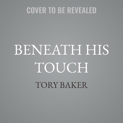 Beneath His Touch B0GR6WTVJW Book Cover