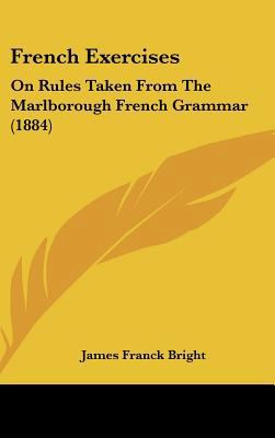 French Exercises: On Rules Taken from the Marlb... 1161870040 Book Cover