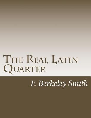 The Real Latin Quarter 1502767589 Book Cover