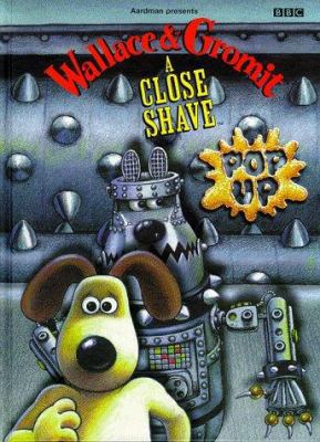 Wallace and Gromit: A Close Shave (Pop-up) (Wal... 0563380438 Book Cover