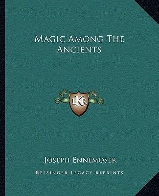 Magic Among The Ancients 1162874694 Book Cover