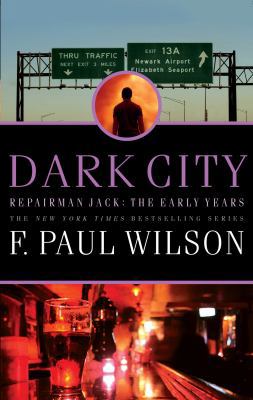 Dark City: Repairman Jack: The Early Years 0765330156 Book Cover