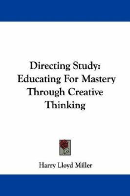 Directing Study: Educating For Mastery Through ... 1432538861 Book Cover