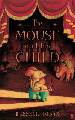 The Mouse and His Child. Russell Hoban 0571226175 Book Cover