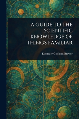 A Guide to the Scientific Knowledge of Things F... 1023171090 Book Cover