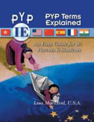 PYP Terms Explained: An Easy Guide for IB Paren... 1634101421 Book Cover