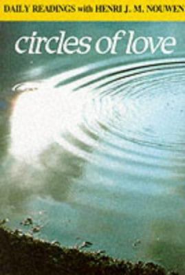 Circles of Love: Daily Readings with Henri J.M.... 0232517371 Book Cover