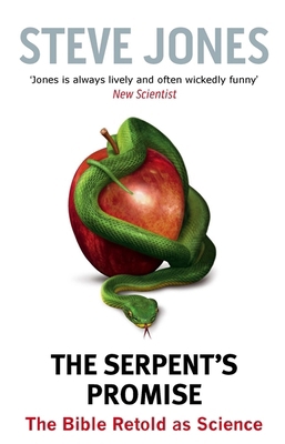 The Serpent's Promise: The Bible Retold as Scie... 0349123489 Book Cover