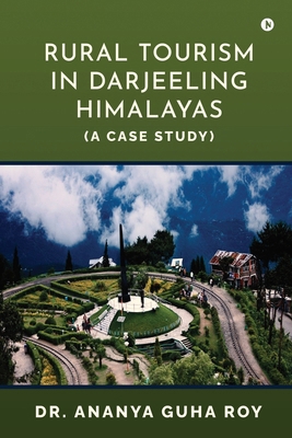 Rural Tourism in Darjeeling Himalayas: (A Case ... B0D8QMFZSM Book Cover