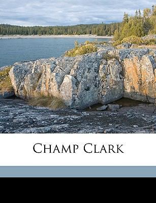 Champ Clark 117548234X Book Cover