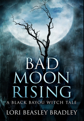 Bad Moon Rising: Premium Large Print Hardcover ... [Large Print] 1034604368 Book Cover