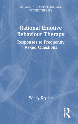 Rational Emotive Behaviour Therapy: Responses t... B0CTCGT6Y3 Book Cover