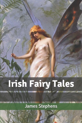 Irish Fairy Tales B0851MJH4N Book Cover
