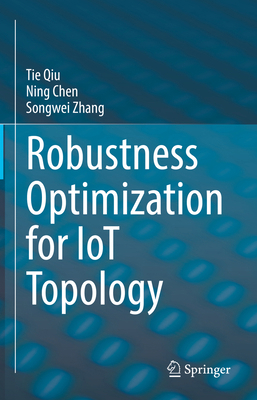Robustness Optimization for Iot Topology 981169608X Book Cover