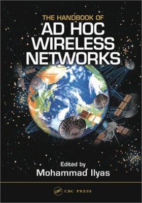 The Handbook of Ad Hoc Wireless Networks 0849313325 Book Cover