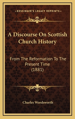 A Discourse On Scottish Church History: From Th... 1164696653 Book Cover