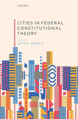 Cities in Federal Constitutional Theory 0192843273 Book Cover