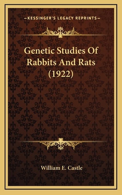 Genetic Studies Of Rabbits And Rats (1922) 1168756960 Book Cover