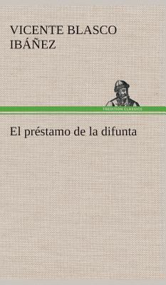 El préstamo de la difunta [Spanish] 3849528251 Book Cover