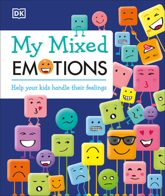 My Mixed Emotions: Help Your Kids Handle Their ... 1465473327 Book Cover