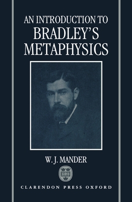 An Introduction to Bradley's Metaphysics 0198240902 Book Cover