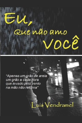 Eu, que não amo você [Portuguese] 1981084835 Book Cover