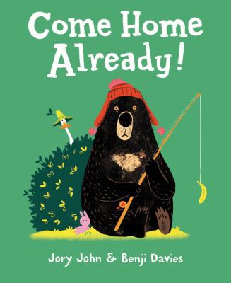 Come Home Already! 0062370979 Book Cover