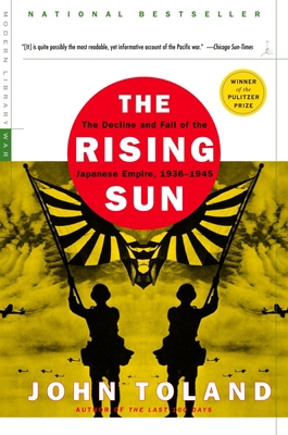 The Rising Sun: The Decline and Fall of the Jap... 0812968581 Book Cover