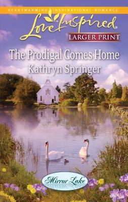 The Prodigal Comes Home [Large Print] 037381528X Book Cover
