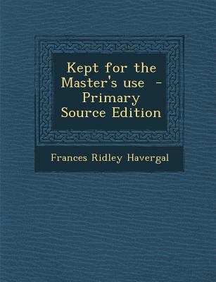 Kept for the Master's Use 1287885578 Book Cover