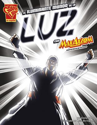 El Iluminante Mundo de la Luz Con Max Axiom, Su... [Spanish] 1620659751 Book Cover