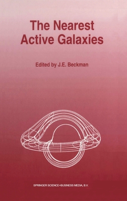 The Nearest Active Galaxies 0792325281 Book Cover