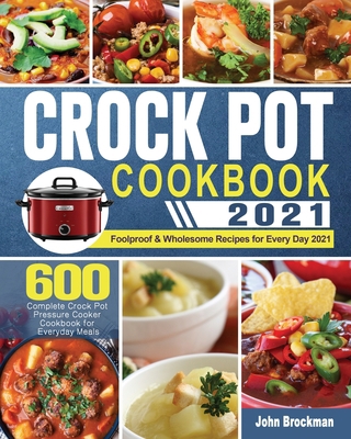 Crock Pot Cookbook 2021            Book Cover