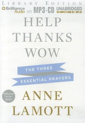 Help, Thanks, Wow: The Three Essential Prayers 1469252198 Book Cover