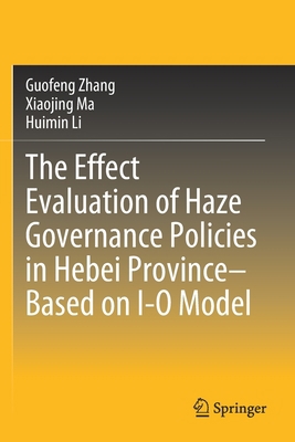 The Effect Evaluation of Haze Governance Polici... 9811537593 Book Cover
