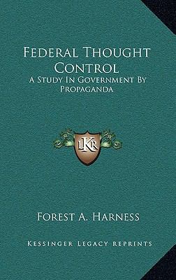 Federal Thought Control: A Study in Government ... 1168675308 Book Cover