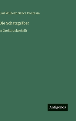 Die Schatzgräber: in Großdruckschrift [German] 3566032174 Book Cover