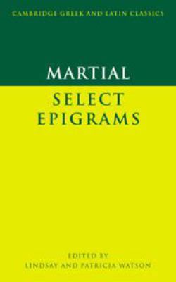 Martial: Select Epigrams (Cambridge Greek and L... 0521554888 Book Cover