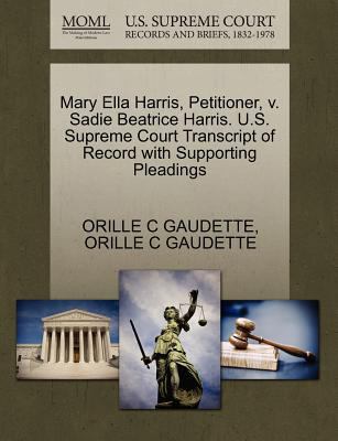 Mary Ella Harris, Petitioner, V. Sadie Beatrice... 1270385836 Book Cover