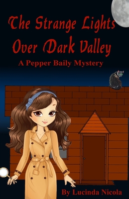 The Strange Lights Over Dark Valley: A Pepper B... 0960095950 Book Cover