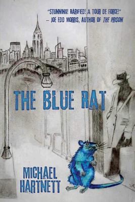 The Blue Rat: A Gloriously Unhinged Urban Mystery 1684332702 Book Cover