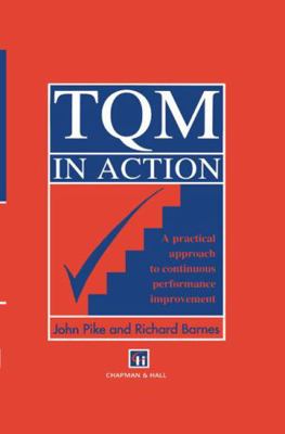 TQM in Action: A Practical Approach to Continuo... 0471996025 Book Cover
