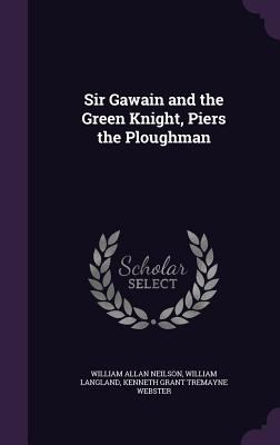 Sir Gawain and the Green Knight, Piers the Plou... 1356167950 Book Cover