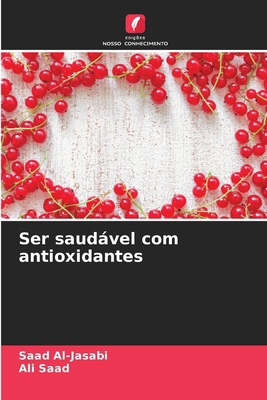 Ser saudável com antioxidantes [Portuguese] 6207673069 Book Cover