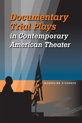 Documentary Trial Plays in Contemporary America... 0809332361 Book Cover