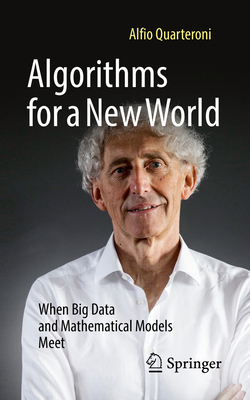 Algorithms for a New World: When Big Data and M... 3030961656 Book Cover