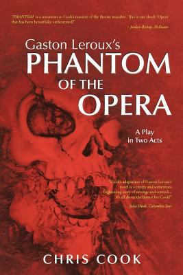 Gaston Leroux's PHANTOM OF THE OPERA: A Play in... 1438936494 Book Cover